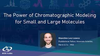 The Power of Chromatographic Modeling for Small and Large Molecules YouTube [upl. by Norrehs]