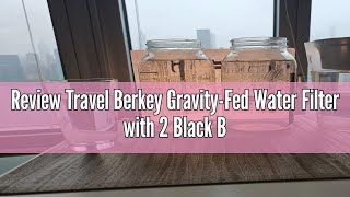 Review Travel Berkey GravityFed Water Filter with 2 Black Berkey Elements–Enjoy Potable Water While [upl. by Adnolehs]