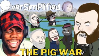 OverSimplified quotThe Pig War  OverSimplifiedquot REACTION [upl. by Mcnalley]