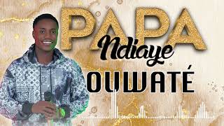 Papa Ndiaye Ouwaté [upl. by Bevers687]