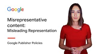 Misrepresentative content Misleading representation  Google Publisher Policies [upl. by Arin]