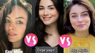 Ezgi Mola vs Özge yagiz vs Ayça Aysin turan lifestyle comparison 2024 [upl. by Aicenod788]