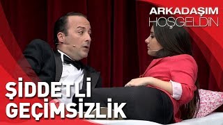 Arkadaşım Hoşgeldin  Tolga Çevik ve Ezgi Mola  Şiddetli Geçimsizlik [upl. by Reisch314]