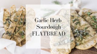 Herb and Garlic Sourdough Flatbread  NO WAIT SOURDOUGH RECIPES  Long Fermented Sourdough Recipes [upl. by Zetnwahs484]