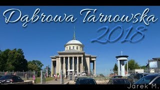 jak zmieniła się DĄBROWA TARNOWSKA 2018 [upl. by Godfrey]