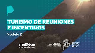 TURISMO DE REUNIONES E INCENTIVOS MODULO 2 [upl. by Ahron]