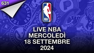 LIVE NBA mercoledì 18 settembre 2024 [upl. by Slater]