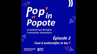 Popin et popote  Le podcast qui décrypte linnovation alimentaire  Episode 2 [upl. by Aarika]