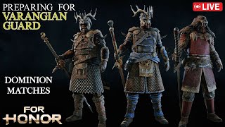 For Honor  Preparing for Varangian Guard  Dominion Matches [upl. by Alleris774]