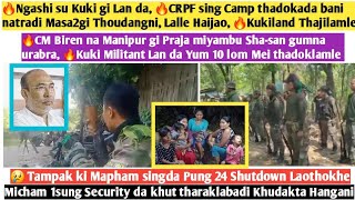 12thNovNungdang🔥Ngashi su Kuki gi Lan da 🔥CRPF sing Camp thadokada bani natradi Masa2gi Thoudang [upl. by Kenimod306]