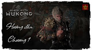 Hướng dẫn chơi BLACK MYTH WUKONG Việt Hoá  Chương 1 Hắc Vân Hỏa Chiếu [upl. by Anyak785]