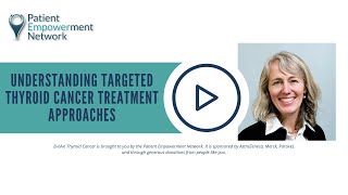 Understanding Targeted Thyroid Cancer Treatment Approaches [upl. by Aicenav]