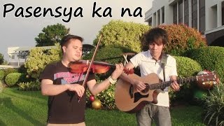 Pasensya ka na  Silent Sanctuary fingerstyle guitar and violin cover [upl. by Neal12]