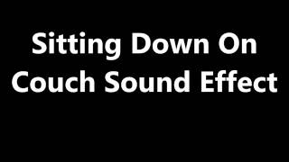 Sitting Down On Couch Sound Effect [upl. by Godard573]