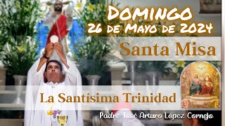 ✅ MISA DE HOY domingo 26 de Mayo 2024  Padre Arturo Cornejo [upl. by Corb]