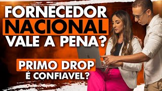 Fornecedor Nacional PRIMO DROP Vale a Pena [upl. by Naoj]