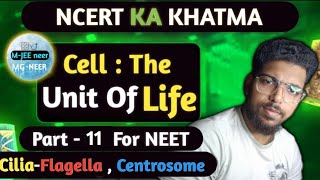 Cell The Unit Of Life Part 11  Cilia  Flagella Centrosome  Best Lecture By Saikat Sir NEET [upl. by Ahsiner]