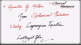 Equation of motion for spherical pendulum [upl. by Chicoine133]