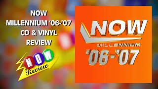 Now Millennium 0607 CD amp Vinyl  The NOW Review [upl. by Yuu]