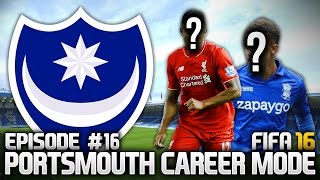 FIFA 16 PORTSMOUTH CAREER MODE 16  BIG SIGNINGS [upl. by Hancock]