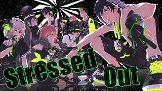 Nightcore  Stressed Out [upl. by Imef]