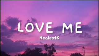 RealestK  Love me “baby why can’t you love me…” Unreleased [upl. by Edrea]