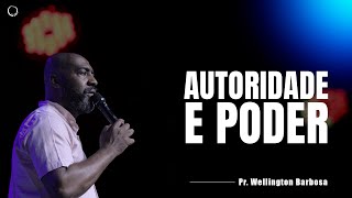 Pr Wellington Barbosa  Autoridade e Poder ao vivo [upl. by Nonahs763]