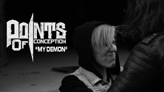 POINTS OF CONCEPTION  My Demon Official Music Video [upl. by Spiers96]