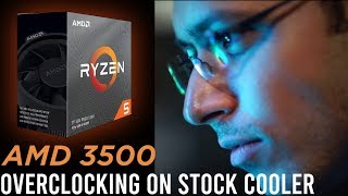 Overclocking On AMD RYZEN 3500 With Stock Cooler [upl. by Neelasor]