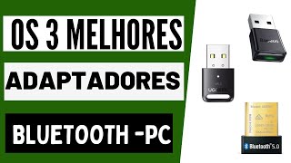 OS 3 MELHORES BLUETOOTHs para PC [upl. by Ititrefen]