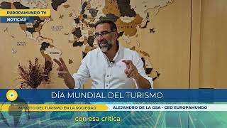 DÍA MUNDIAL DEL TURISMO con el CEO Alejandro de la Osa  Impacto del turismo en la sociedad [upl. by Asiar732]