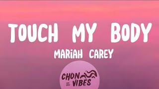 Mariah Carey –Touch my body [upl. by Essinger429]