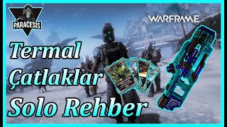 Warframe  Termal Çatlaklar Nasıl Yapılır   Fortuna Event  Solo Thermia  Türkçe [upl. by Kemeny]