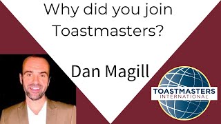 Why did you join Toastmasters Dan Magill [upl. by Randie]