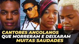 Cantores angolanos que morreram e deixaram muitas saudades [upl. by Mroz984]