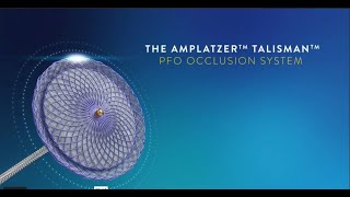 Amplatzer™ Talisman™ PFO Occlusion System [upl. by Nnav]