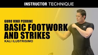 BASIC ILUSTRISIMO FOOTWORK amp STRIKES  Filipino Martial Arts  Kali  Eskrima  Arnis [upl. by Lednew]