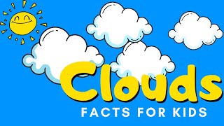 Cloud Facts for Kids  What Are Clouds Made Of [upl. by Ettenajna209]