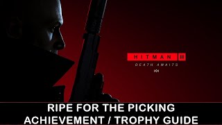 Hitman 3  Secondary Fermentation Challenge  Ripe For The Picking Achievement  Trophy Guide [upl. by Ttocserp864]