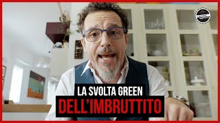 Il Milanese Imbruttito  La svolta GREEN dellImbruttito [upl. by Orpheus]