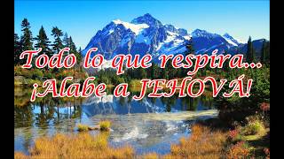 Salmo 150 Todo lo que respira alabe a Jehová [upl. by Kavita]