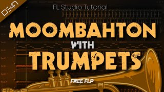 MAKING MOOMBAHTON WITH TRUMPETS  FL STUDIO TUTORIAL FREE FLP [upl. by Rebane814]