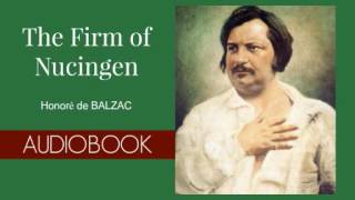 The Firm of Nucingen by Honore de Balzac  Audiobook [upl. by Charmaine]