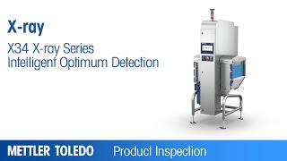 X34 Xray provides Intelligent Optimum Detection – Product – METTLER TOLEDO Product Inspection – EN [upl. by Milo]