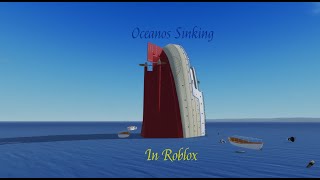 Trying out VVGs Oceanos sinking recreation  Survive A Sinking Cruise Ship  Roblox [upl. by Kendra]