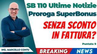 Superbonus 110 Ultime Notizie Proroga SuperBonus senza sconto in fattura [upl. by Eseer]