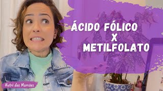 Ácido Fólico x Metilfolato para Grávidas [upl. by Ireland]