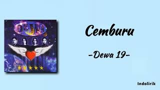 Dewa 19  Cemburu  Lirik Lagu [upl. by Faxen]