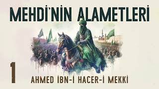 Mehdinin Alametleri  Ahmed İbni Haceri Mekki  Sesli Kitap  1 Bölüm [upl. by Leland]