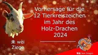 Chinesisches Horoskop 2024 Ziege [upl. by Addiel]